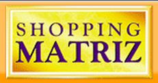 Shopping Matriz